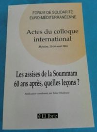 Tahar Khalfoune - Gilbert Meynier - Ali Guenoun - Gilles Manceron - Hamou Amirouche - Jean Charles Jauffret - Dalila Ait El Djoudi - Lahouari Addi - Belaid Abane - Les assises de la Soummam 60 ans après