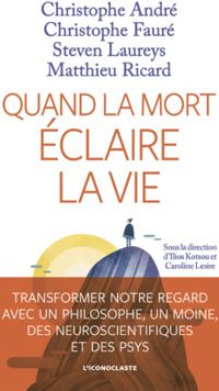 Ilios Kotsou - Quand a mort éclaire la vie