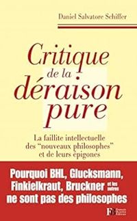 Daniel Salvatore Schiffer - Critique de la déraison pure 