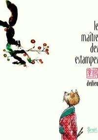 Thierry Dedieu - Le Maître des estampes