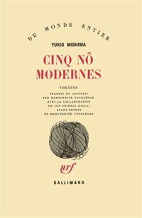 Couverture du livre Cinq nôs modernes - Yukio Mishima