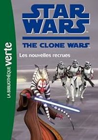 Couverture du livre Les nouvelles recrues - Lucasfilm 