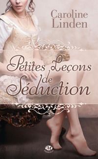 Caroline Linden - Petites leçons de séduction