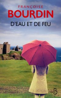 Couverture du livre D'eau et de feu - Francoise Bourdin