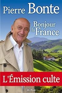 Couverture du livre Bonjour la France - Pierre Bonte