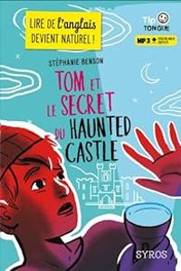 Stephanie Benson - Tom et le secret du Haunted Castle