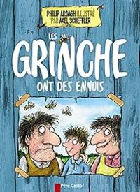 Couverture du livre Les Grinche ont des ennuis - Philip Ardagh - Axel Scheffler