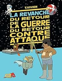 Thierry Vivien - La revanche du retour de la guerre du retour contre