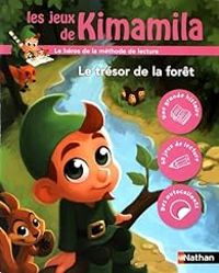 Christian Lamblin - Anne Loyer - Les jeux de Kimamila : Le trésor de la forêt