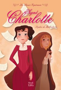 Couverture du livre Signé Charlotte - Sophie De Mullenheim