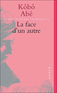 Couverture du livre La Face d'un autre - Kobo Abe