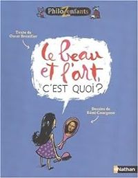 Couverture du livre Le beau et l'art, c'est quoi ? - Oscar Brenifier