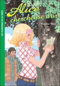 Couverture du livre Alice 11 - Alice chercheuse d'or - Caroline Quine