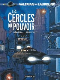 Couverture du livre Les Cercles du pouvoir - Pierre Christin - Jean Claude Mezieres