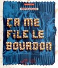 Herve Giraud - Ça me file le bourdon