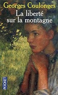 Couverture du livre La liberté sur la montagne - Georges Coulonges