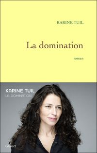 Couverture du livre La domination - Karine Tuil