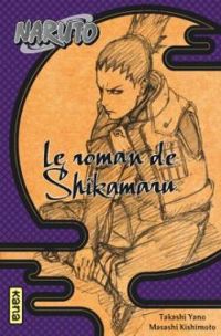 Akira Higashiyama - Naruto - Le roman de Shikamaru