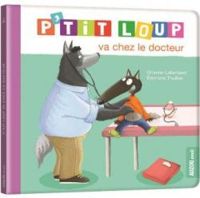 Couverture du livre P'Tit Loup va chez le docteur - Orianne Lallemand - Eleonore Thuillier