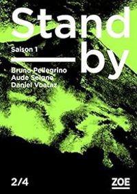 Couverture du livre Stand-by - Aude Seigne - Daniel Vuataz - Bruno Pellegrino