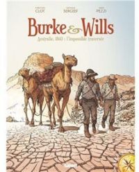 Couverture du livre Burke & Wills  - Fabio Pezzi - Christian Clot - Nathalie Sergeef