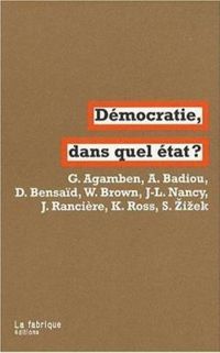 Giorgio Agamben - Démocratie, dans quel état ?