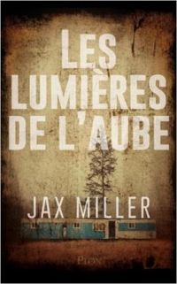 Jax Miller - Les lumières de l'aube