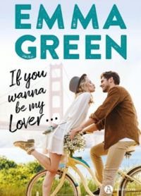 Emma Green - If you wanna be my lover…