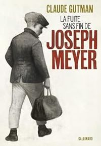 Couverture du livre La fuite sans fin de Joseph Meyer - Claude Gutman