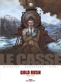 Couverture du livre Le Casse - Gold Rush - Luca Blengino - Antonio Sarchione