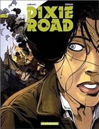 Couverture du livre Dixie Road - Jean Dufaux - Hugues Labiano