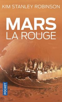 Couverture du livre Mars la rouge - Kim Stanley Robinson