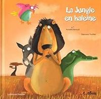 Couverture du livre La jungle en haleine - Armelle Renoult - Eleonore Thuillier