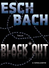 Andreas Eschbach - Black out