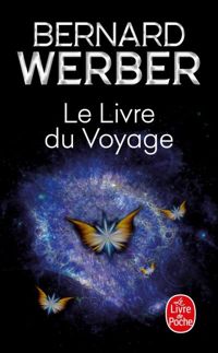 Couverture du livre Le Livre du Voyage - Bernard Werber