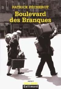 Couverture du livre Boulevard des Branques - Patrick Pecherot