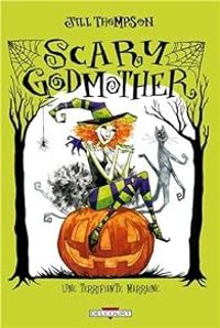 Jill Thompson - Scary Godmother - Une terrifiante marraine