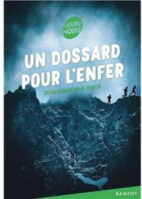 Couverture du livre Un dossard pour l'enfer - Jean Christophe Tixier