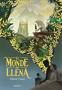 Fabien Clavel - Le monde de Lléna