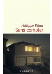 Philippe Djian - Sans compter