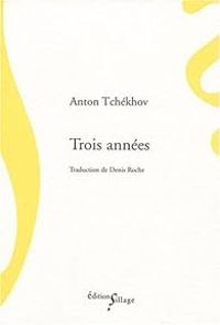 Anton Tchekhov - Trois années (Trois ans)