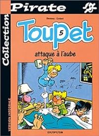 Couverture du livre Toupet attaque à l'aube - Christian Godard - Albert Blesteau