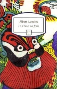 Couverture du livre La Chine en folie - Albert Londres