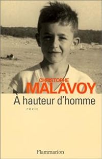 Couverture du livre A hauteur d'homme - Christophe Malavoy