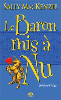 Couverture du livre : Le Baron mis à nu - Sally Mackenzie