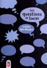 Colette Nys Mazure - Les questions de Lucas