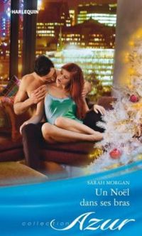 Couverture du livre Un Noël dans ses bras - Sarah Morgan