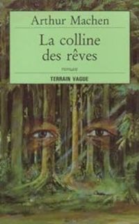 Couverture du livre La colline des rêves - Arthur Machen