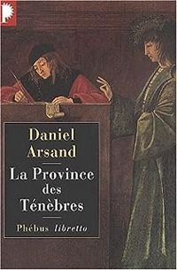 Daniel Arsand - La Province des Ténèbres