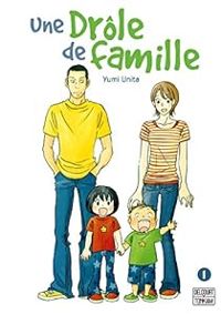 Couverture du livre Une drôle de famille - Yumi Unita